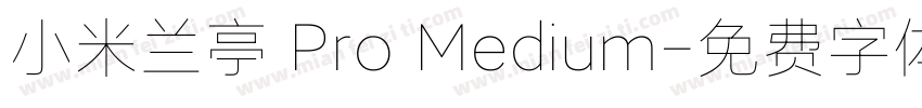 小米兰亭 Pro Medium字体转换